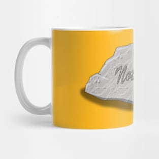 nothing is written in stone Mug